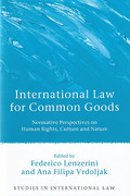 Cover of International Law for Common Goods: Normative Perspectives on Human Rights, Culture and Nature