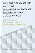 Cover of European Crisis and the Transformation of Transnational Governance: Authoritarian Managerialism versus Democratic Governance