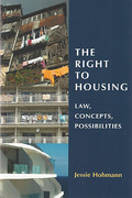 Cover of The Right to Housing: Law, Concepts, Possibilities