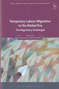 Cover of Temporary Labour Migration in the Global Era: The Regulatory Challenges