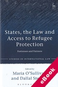 Cover of States, the Law and Access to Refugee Protection: Fortresses and Fairness (eBook)