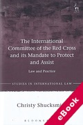 Cover of The International Committee of the Red Cross and its Mandate to Protect and Assist: Law and Practice (eBook)