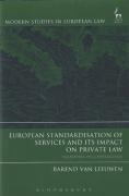 Cover of European Standardisation of Services and its Impact on Private Law: Paradoxes of Convergence
