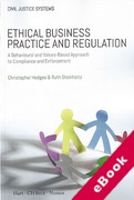 Cover of Ethical Business Practice and Regulation: A Behavioural and Ethical Values-Driven Approach to Compliance and Enforcement (eBook)