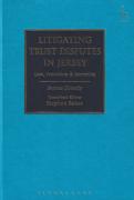 Cover of Litigating Trust Disputes in Jersey: Law, Procedure and Remedies