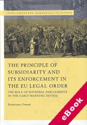 Cover of The Principle of Subsidiarity and its Enforcement in the EU Legal Order: The Role of National Parliaments in the Early Warning System (eBook)