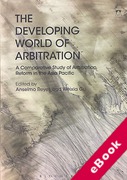 Cover of The Developing World of Arbitration: A Comparative Study of Arbitration Reform in the Asia Pacific (eBook)