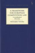 Cover of A Framework for European Competition Law: Co-ordinated Diversity