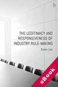 Cover of The Legitimacy and Responsiveness of Industry Rule-making (eBook)