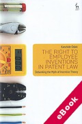 Cover of The Right to Employee Inventions in Patent Law: Debunking the Myth of Incentive Theory (eBook)
