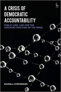 Cover of A Crisis of Democratic Accountability: Public Libel Law and the Checking Function of the Press