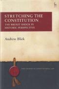 Cover of Stretching the Constitution: The Brexit Shock in Historic Perspective