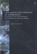 Cover of New Media and Freedom of Expression: Rethinking the Constitutional Foundations of the Public Sphere
