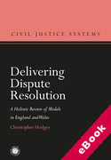 Cover of Delivering Dispute Resolution: A Holistic Review of Models in England and Wales (eBook)