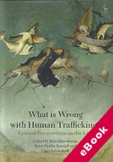 Cover of What is Wrong with Human Trafficking?: Critical Perspectives on the Law (eBook)