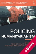 Cover of Policing Humanitarianism: EU Policies Against Human Smuggling and their Impact on Civil Society (eBook)