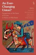 Cover of An Ever-Changing Union? Perspectives on the Future of EU Law in Honour of Allan Rosas