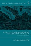 Cover of The EU as a Global Regulator for Environmental Protection: A Legitimacy Perspective
