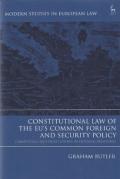 Cover of Constitutional Law of the EU's Common Foreign and Security Policy: Competence and Institutions in External Relations
