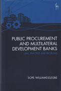 Cover of Public Procurement and Multilateral Development Banks: Law, Practice and Problems