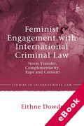 Cover of Feminist Engagement with International Criminal Law: Norm Transfer, Complementarity, Rape and Consent (eBook)