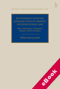 Cover of Rethinking Judicial Jurisdiction in Private International Law: Party Autonomy, Categorical Equality and Sovereignity (eBook)