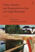 Cover of Virtue, Emotion and Imagination in Law and Legal Reasoning
