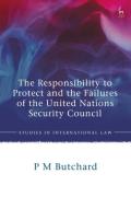 Cover of The Responsibility to Protect and the Failures of the United Nations Security Council