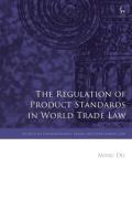 Cover of The Regulation of Product Standards in World Trade Law