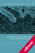 Cover of Framing Convergence with the Global Legal Order (eBook)