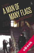 Cover of A Man of Many Flags: Memoirs of a War Crimes Investigator (eBook)