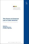 Cover of The Future of Contract Law in Latin America: The Principles of Latin American Contract Law