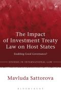 Cover of The Impact of Investment Treaty Law on Host States: Enabling Good Governance?