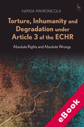 Cover of Torture, Inhumanity and Degradation Under Article 3 of the ECHR: Absolute Rights and Absolute Wrongs (eBook)