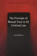 Cover of The Principle of Mutual Trust in EU Criminal Law