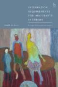Cover of Integration Requirements for Immigrants in Europe: A Legal-Philosophical Inquiry