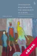 Cover of Integration Requirements for Immigrants in Europe: A Legal-Philosophical Inquiry (eBook)