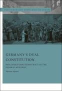 Cover of Germany&#8217;s Dual Constitution: Parliamentary Democracy in the Federal Republic