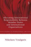 Cover of Allocating International Responsibility Between Member States and International Organisations