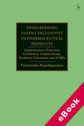 Cover of Evergreening Patent Exclusivity in Pharmaceutical Products: Supplementary Protection Certificates, Orphan Drugs, Paediatric Extensions and ATMPs (eBook)