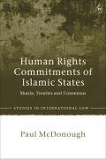 Cover of Human Rights Commitments of Islamic States: Sharia, Treaties and Consensus