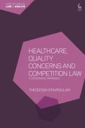 Cover of Healthcare, Quality Concerns and Competition Law: A Systematic Approach