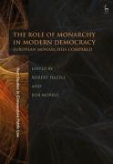 Cover of The Role of Monarchy in Modern Democracy: European Monarchies Compared