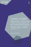 Cover of Compulsory Mental Health Interventions and the CRPD: Minding Equality