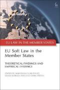 Cover of EU Soft Law in the Member States: Theoretical Findings and Empirical Evidence
