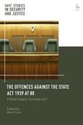 Cover of The Offences Against the State Act 1939 at 80: A Model Counter-Terrorism Act?
