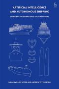 Cover of Artificial Intelligence and Autonomous Shipping: Developing the International Legal Framework