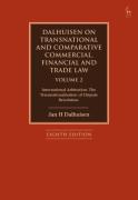 Cover of Dalhuisen on Transnational and Comparative Commercial, Financial and Trade Law Volume 2: International Arbitration. The Transnationalisation of Dispute Resolution