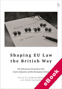 Cover of Shaping EU Law the British Way: UK Advocates General at the Court of Justice of the European Union (eBook)