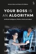 Cover of Your Boss Is an Algorithm: Artificial Intelligence, Platform Work and Labour